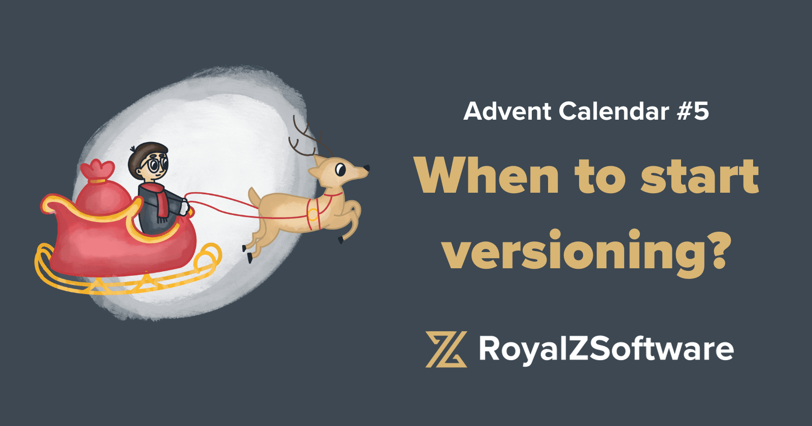 Advent Calendar #5 - When to start versioning?