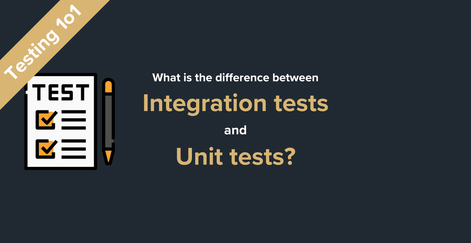 Testing 1o1 - what is the difference between integration tests and unit tests?