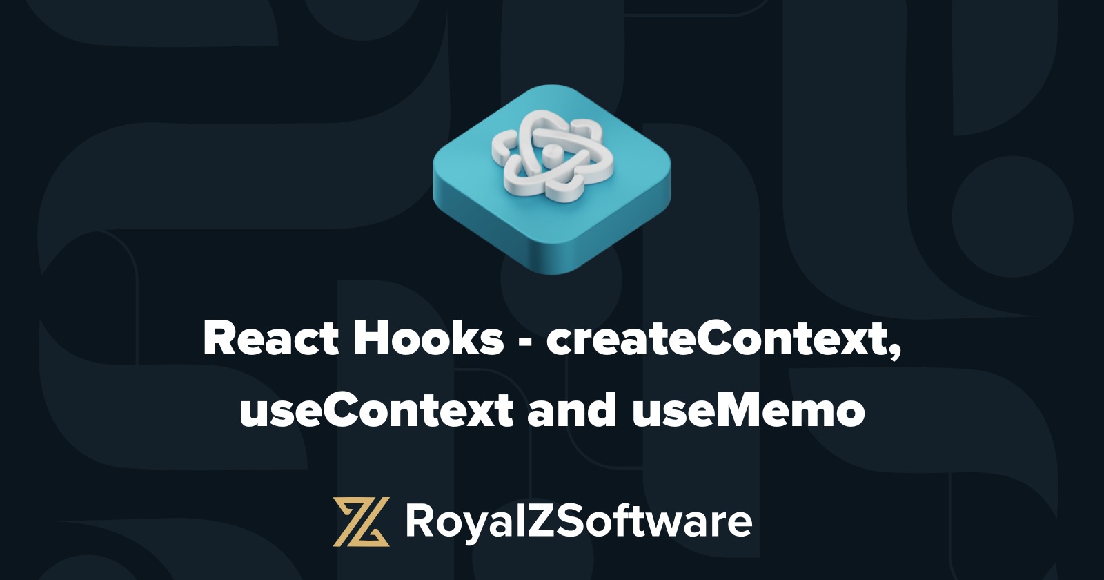 React Hooks - createContext, useContext, useMemo - RoyalZSoftware